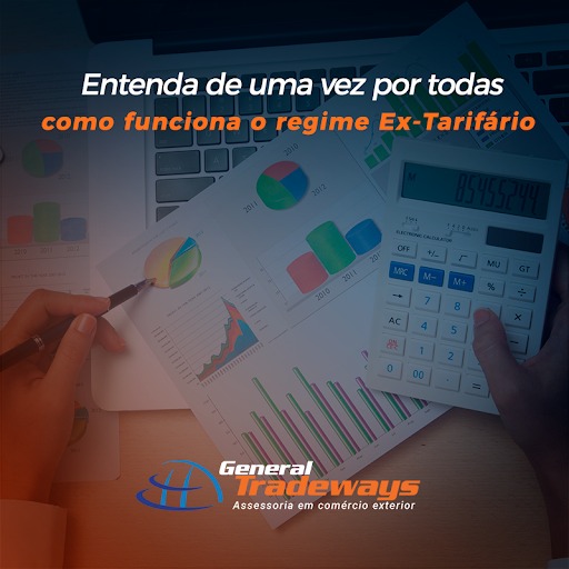 Entenda de uma vez por todas como funciona o regime Ex-Tarifário
