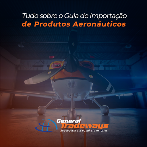 Tudo sobre o novo Guia Importação de Produtos Aeronáuticos