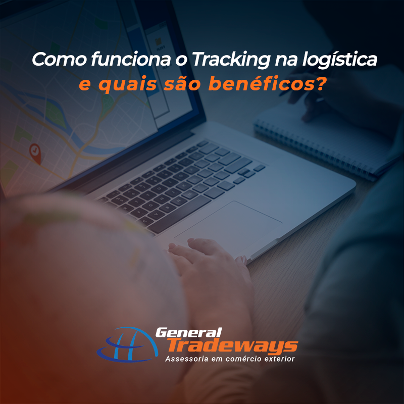 Como funciona o Tracking na logística e quais são benéficos?
